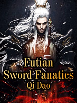 cover image of Futian Sword Fanatics